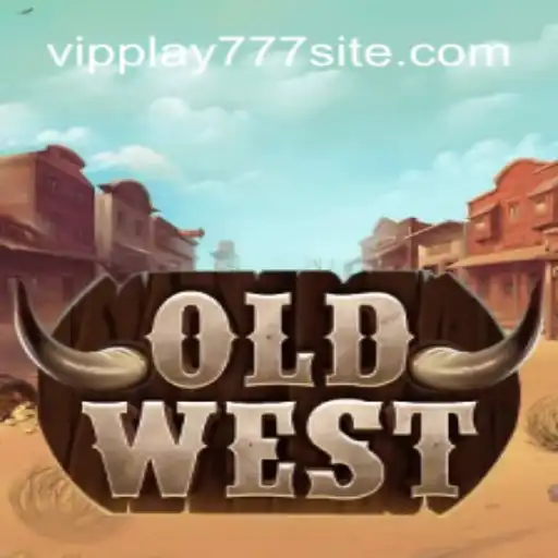OldWest: The Ultimate Wild West Experience with VIPPLAY777