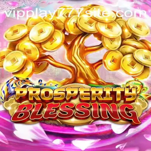Unlocking the Riches: A Look into ProsperityBlessing and the Mysteries of VIPPLAY777
