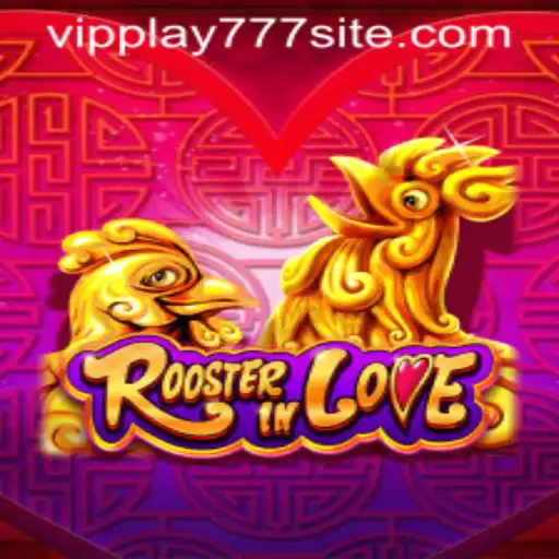 Discover the Thrilling World of RoosterInLove: A Journey into Gaming with VIPPLAY777
